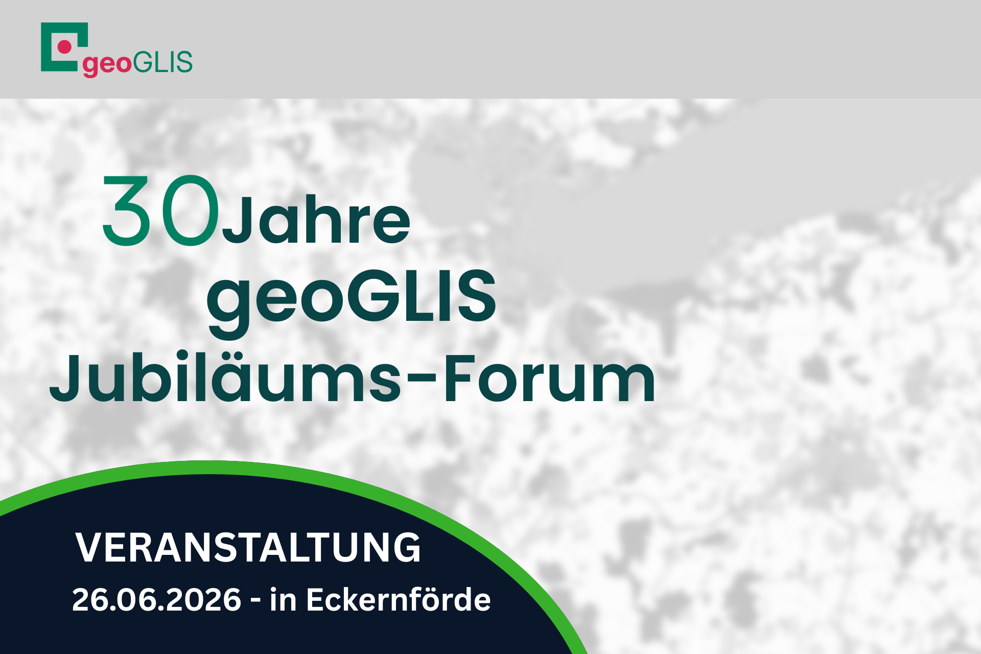 30 Jahre geoGLIS – Jubiläums-Forum – Eckernförde – 26.06.2026